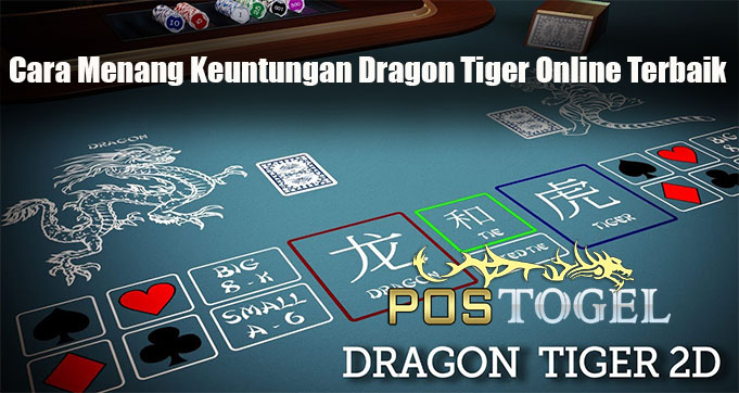 Cara Menang Keuntungan Dragon Tiger Online Terbaik