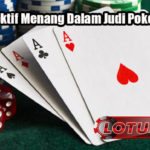 Taktik Efektif Menang Dalam Judi Poker Online