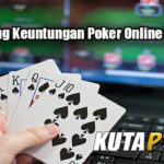 Trik Menang Keuntungan Poker Online Uang Asli