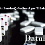 Tips Bermain BandarQ Online Agar Tidak Mudah Rugi
